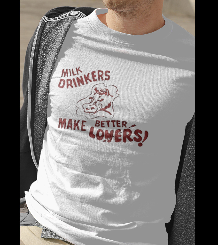 Milk Drinkers Make Better Lovers Cow Drawing T-Shirt