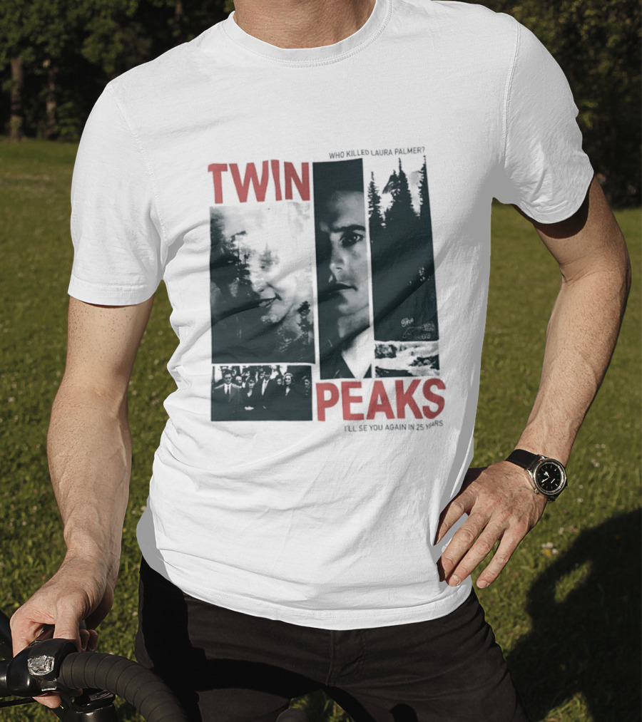 Twin Peaks Laura Palmer Dale Cooper Who Killed Laura Palmer I'll See You Again T-Shirt
