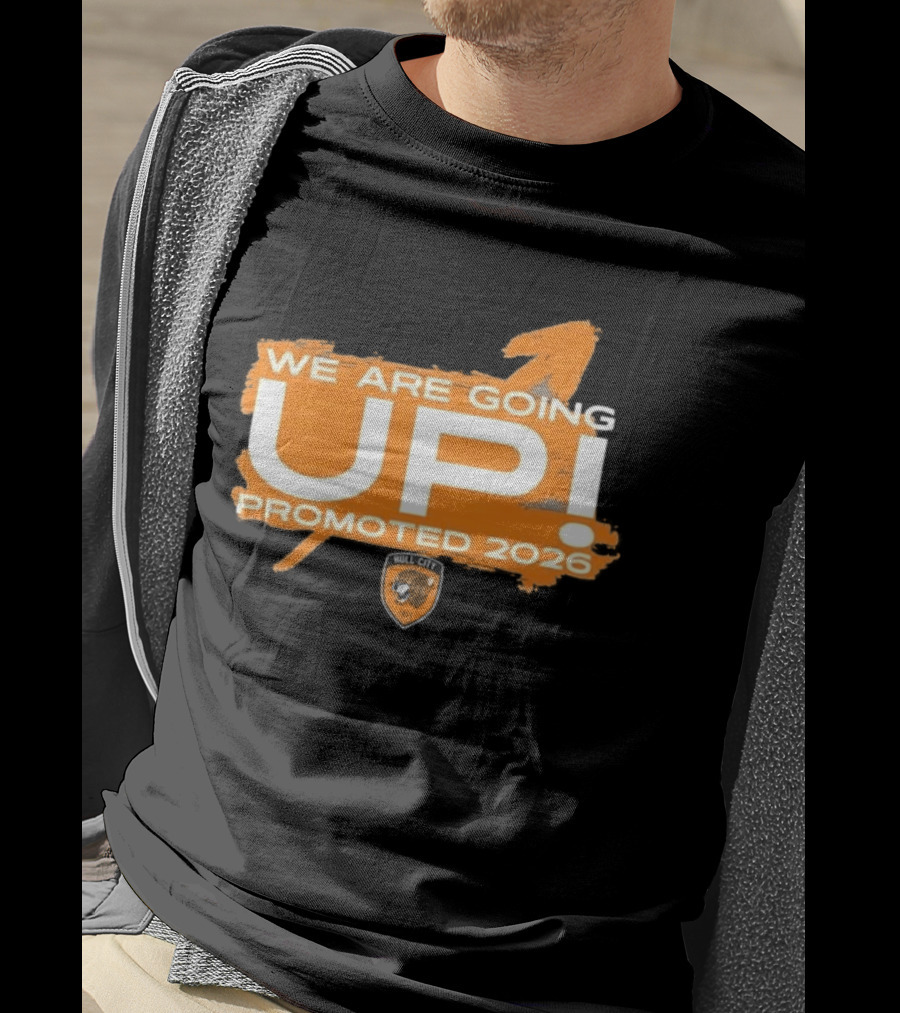 Hull City AFC We Are Going Up Promoted 2026 T-Shirt