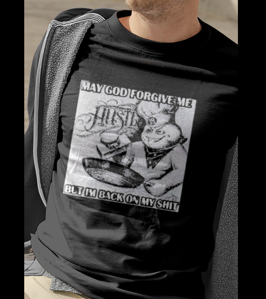 Hustle May God Forgive Me But I'm Back On My Shit Angelic Basketball Dunk T-Shirt