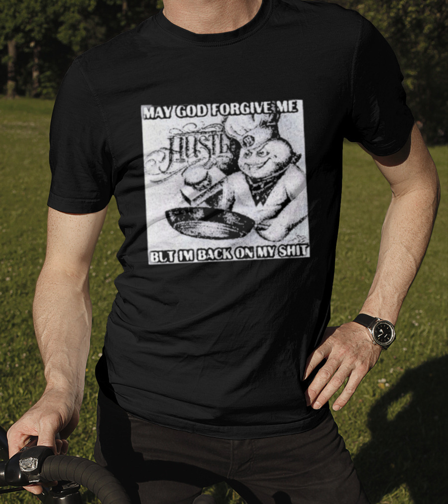 Hustle May God Forgive Me But I'm Back On My Shit Angelic Basketball Dunk T-Shirt