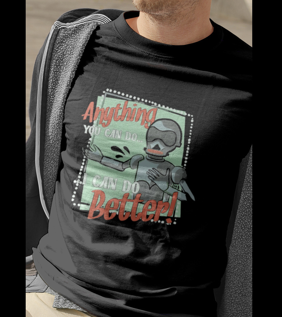 Robot Anything You Can Do I Can Do Better AI Humor T-Shirt