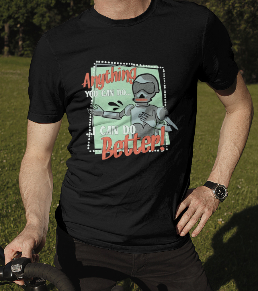 Robot Anything You Can Do I Can Do Better AI Humor T-Shirt