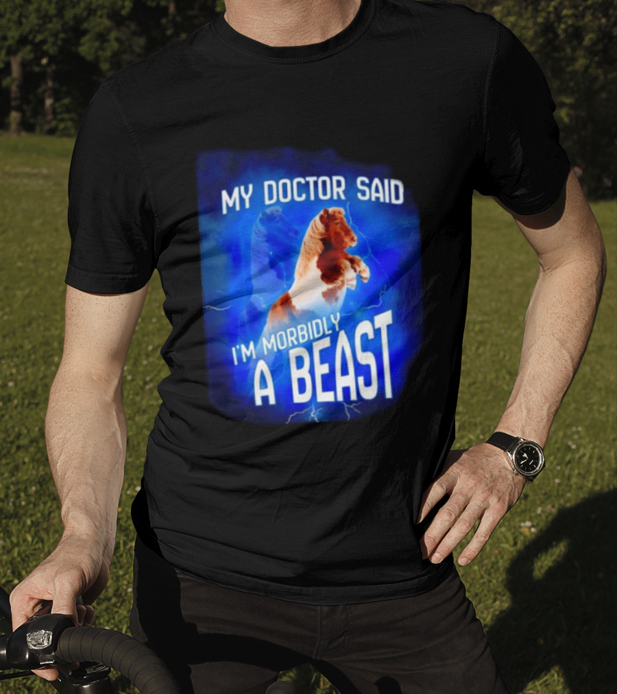 My Doctor Said I'm Morbidly A Beast Shetland Pony Lightning T-Shirt