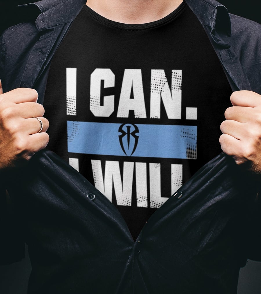 I Can I Will Roman Reigns WWE T-Shirt