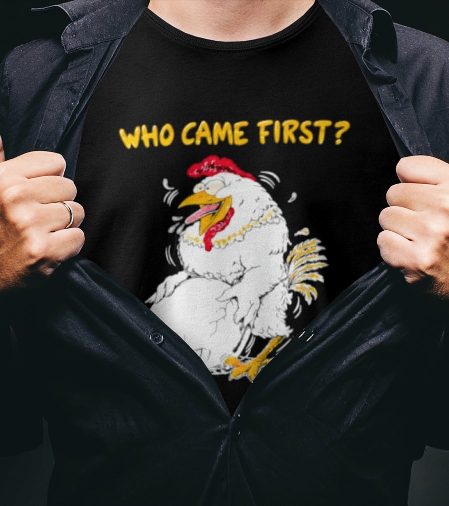 Who Came First Chicken And Egg Playful T-Shirt