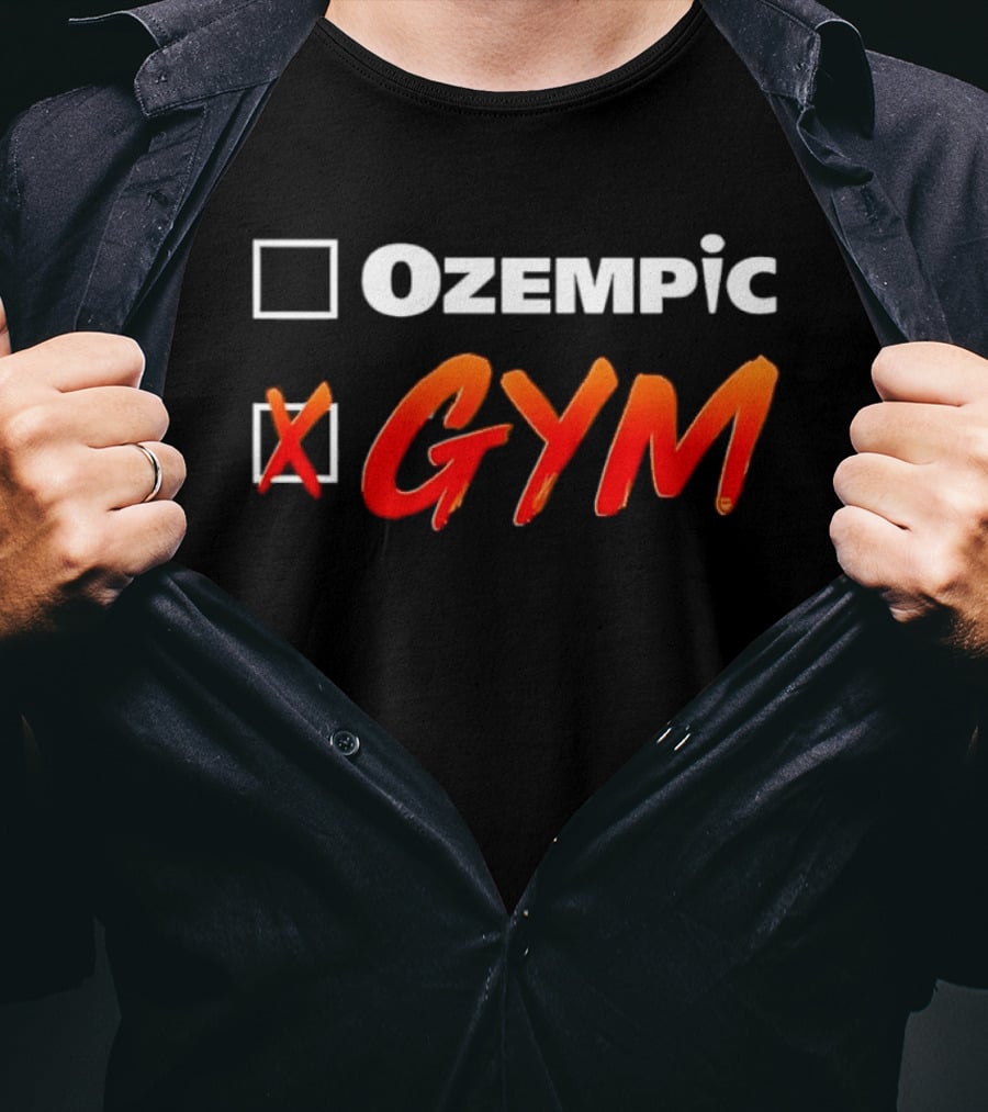 X Gym Over Ozempic T-Shirt