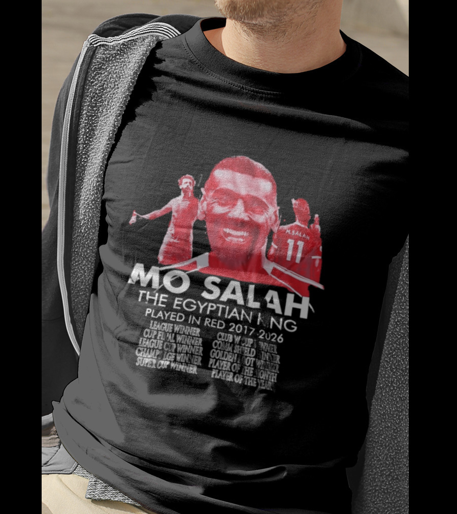 Mo Salah The Egyptian King Played In Red 2017 2026 T-Shirt