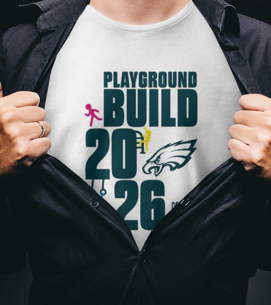 Playground Build 2026 Eagles Team Event With Kids Playing T-Shirt