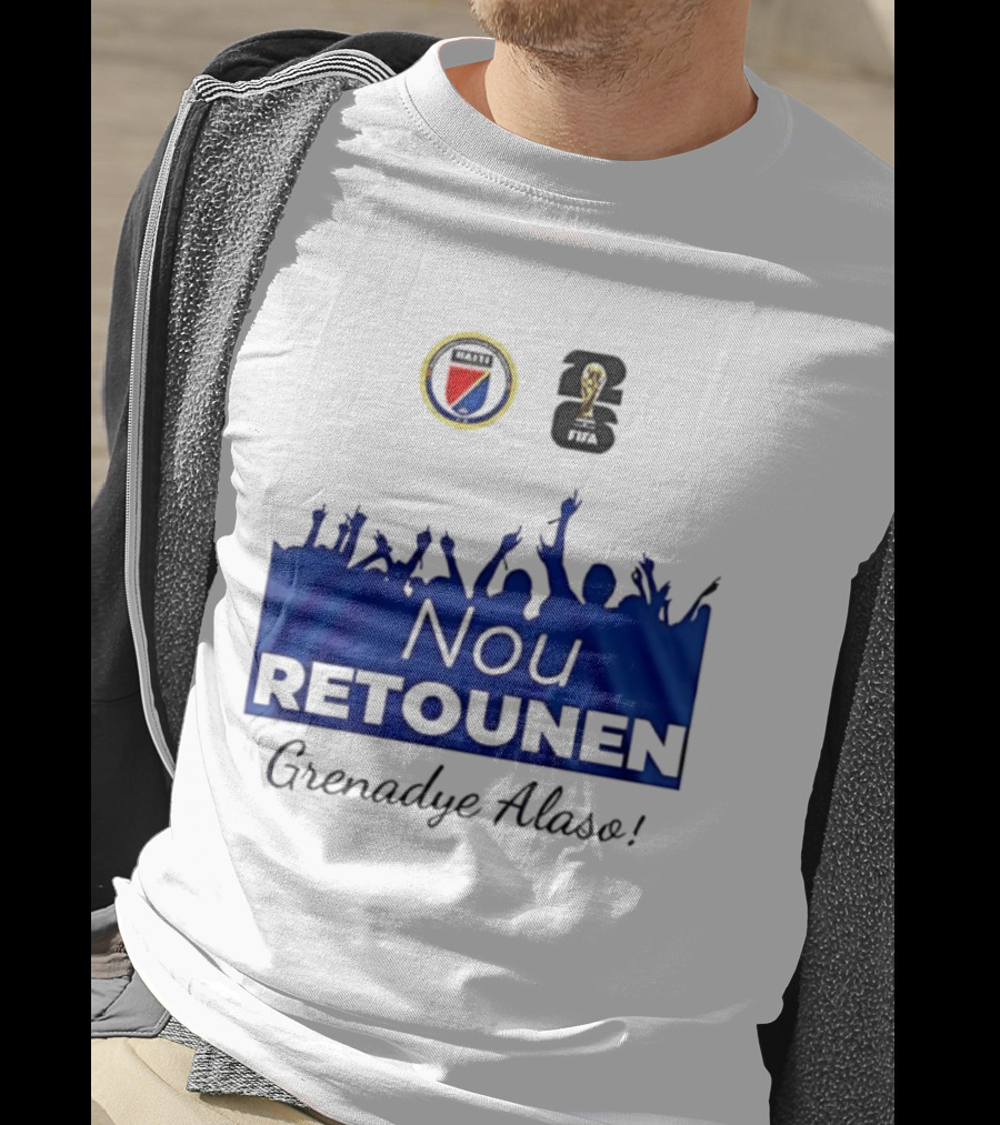 Nou Retounen FIFA Grenadye Alaso Haïtienne De Football T-Shirt
