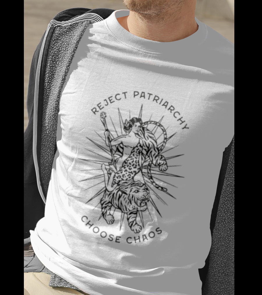 Reject Patriarchy Choose Chaos Feminist Empowerment Casual Wear T-Shirt