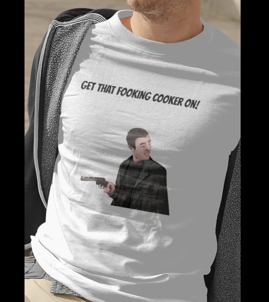 Max And Paddy Get That Fooking Cooker On Tony Soprano T-Shirt