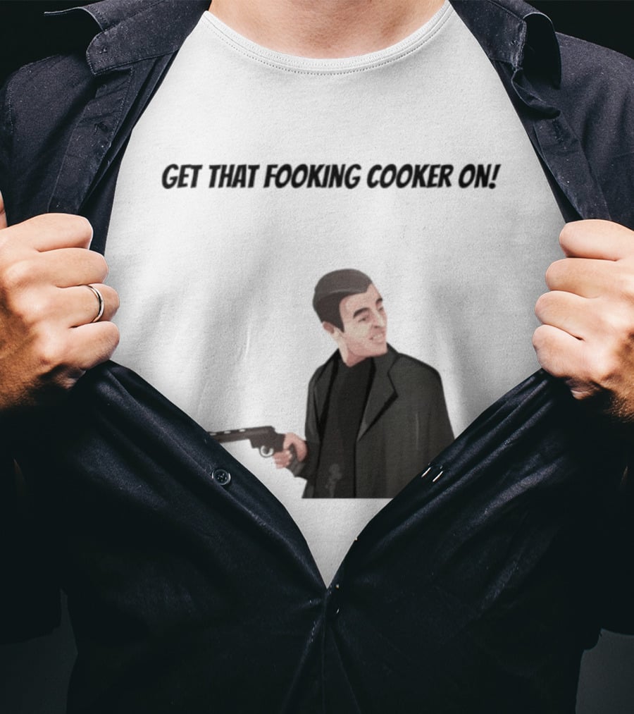 Max And Paddy Get That Fooking Cooker On Tony Soprano T-Shirt