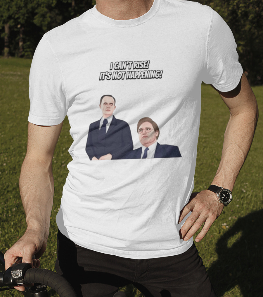 Max And Paddy I Cant Rise Its Not Happening T-Shirt