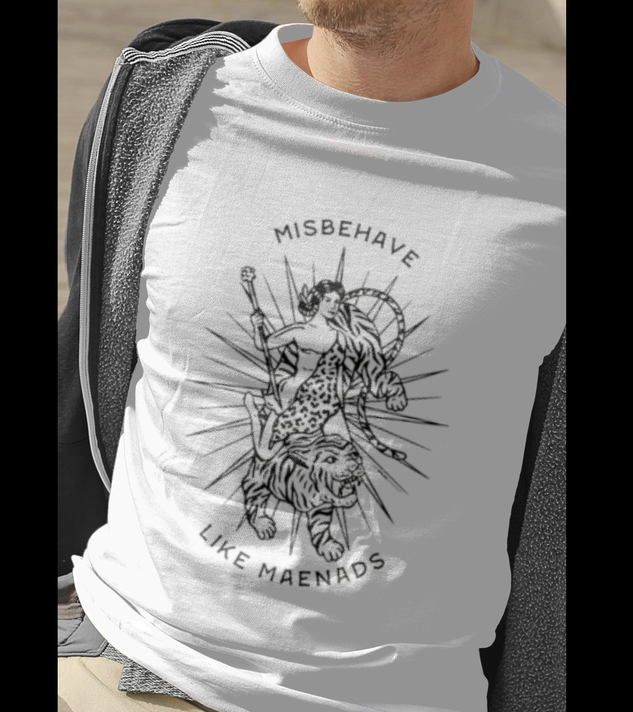 Misbehave Like Maenads Mythical Wild Celebration Burst T-Shirt