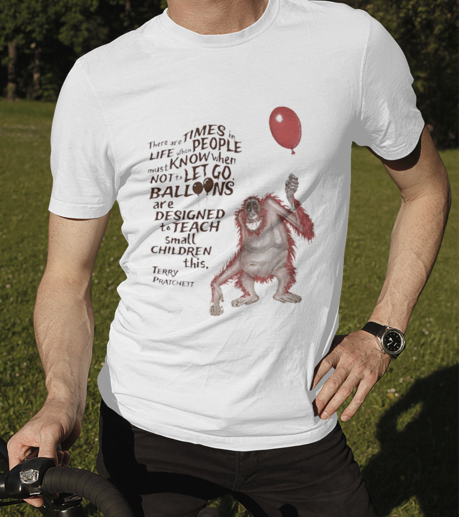 Terry Pratchett There Are Times In Life When People Must Know Not To Let Go Balloons Small Children T-Shirt