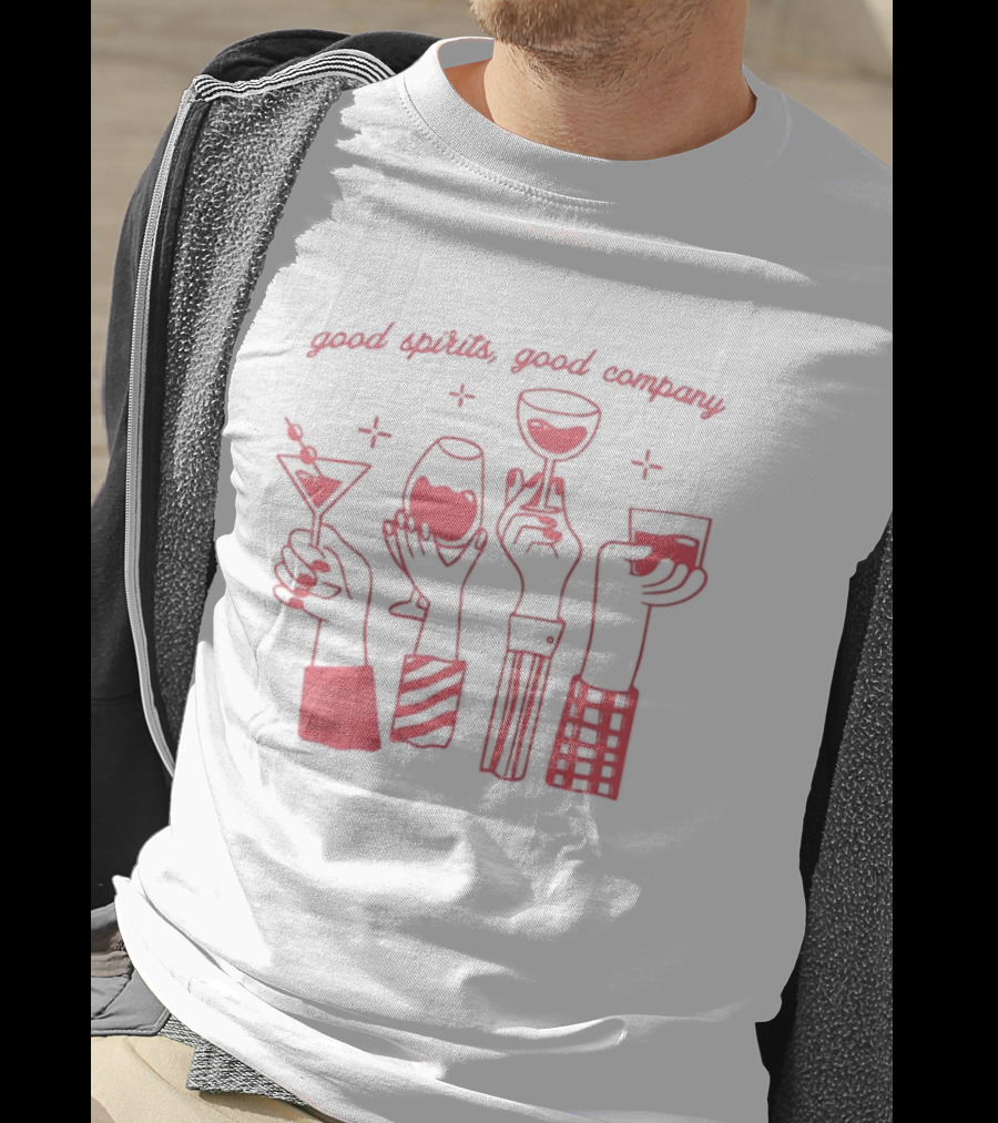 Good Spirits Good Company Night Out Party Cocktails Wine Martini Drinks T-Shirt