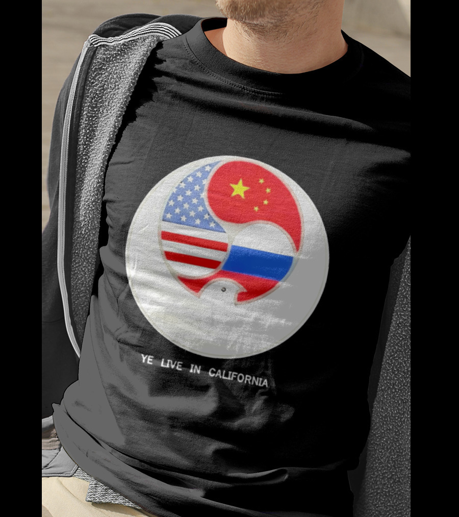 Ye Live US China Russia Flags New Global Order California T-Shirt
