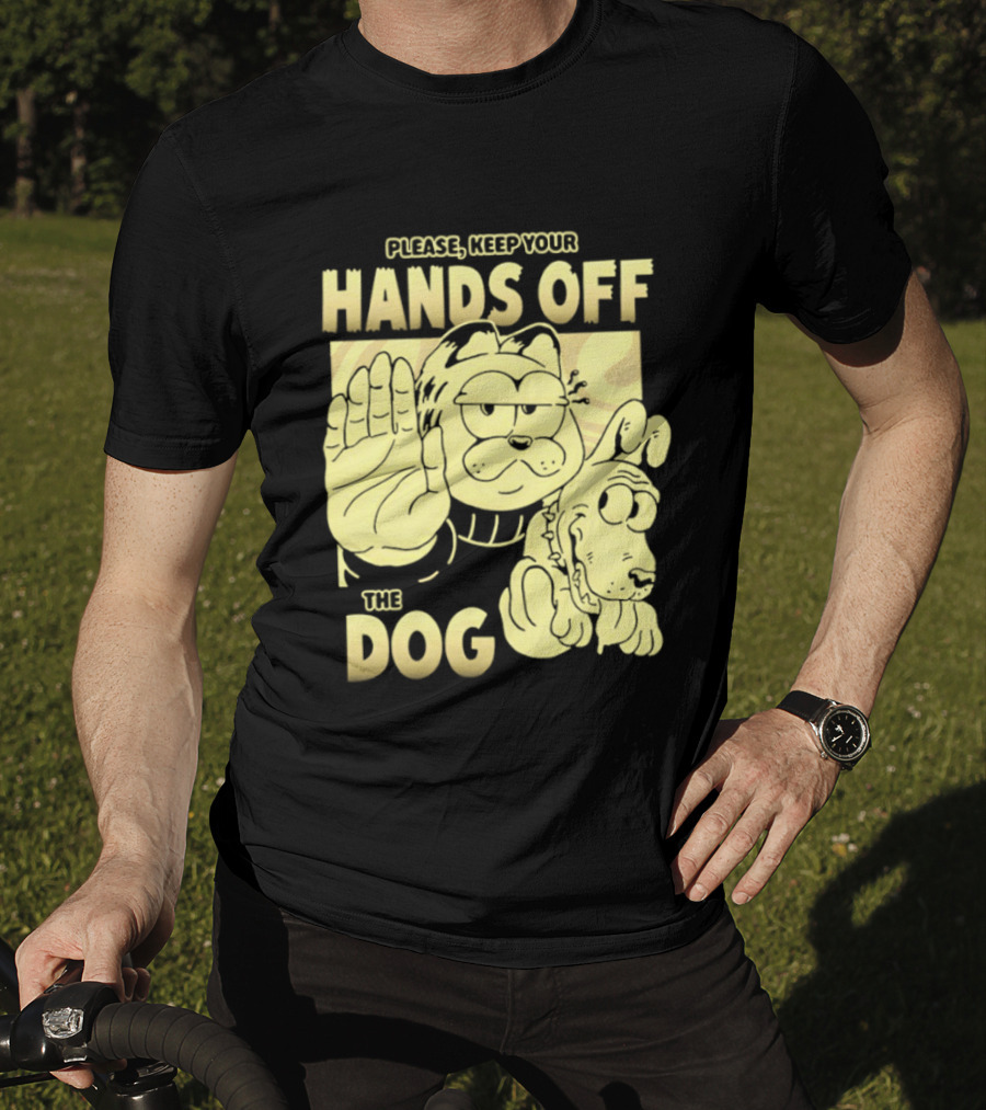 Please Keep Your Hands Off The Dog Odie T-Shirt