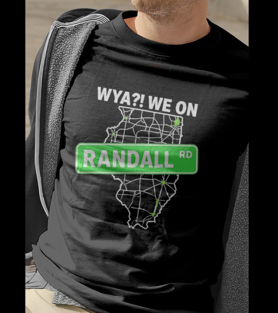 WYA We On Randall RD Map Illinois Roads T-Shirt