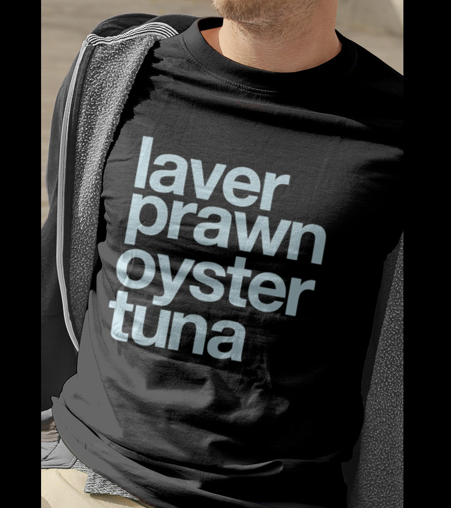 Laver Prawn Oyster Tuna Seafood Text Block T-Shirt