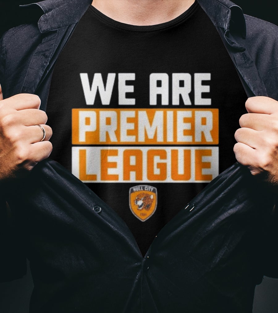 Hull City A.F.C. We Are Premier League Fan Celebration T-Shirt