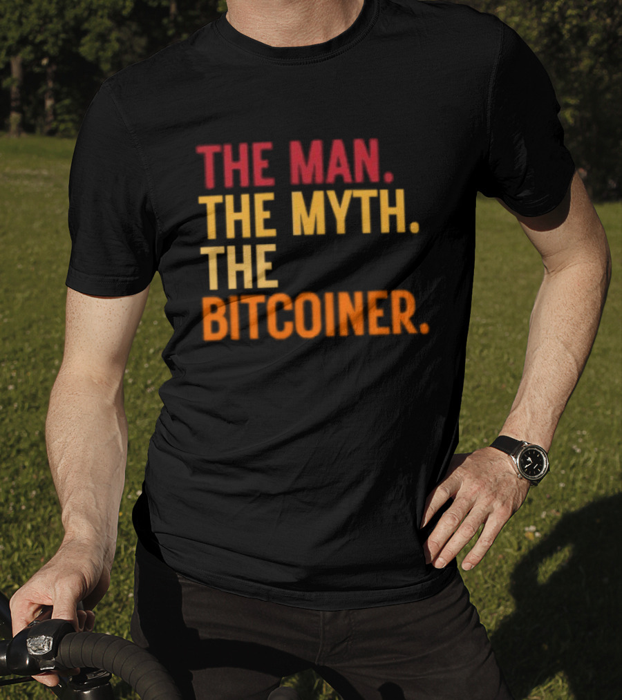 The Man The Myth The Bitcoiner Bitcoin T-Shirt