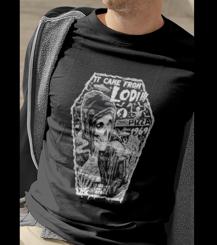 It Came From Lodi Skeleton Pizza Since 1969 Lodi NJ 07464 T-Shirt