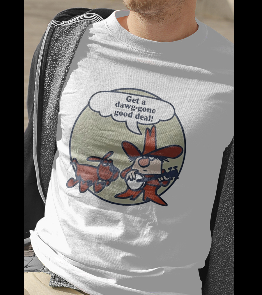 Get A Dawg Gone Good Deal Cartoon Dog And Banjo Cowboy T-Shirt