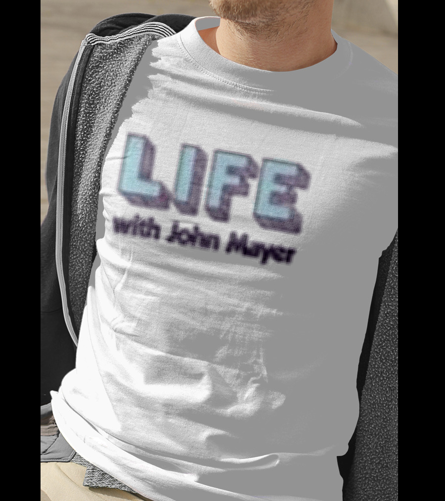 Life With John Mayer White Johnmayerstore T-Shirt
