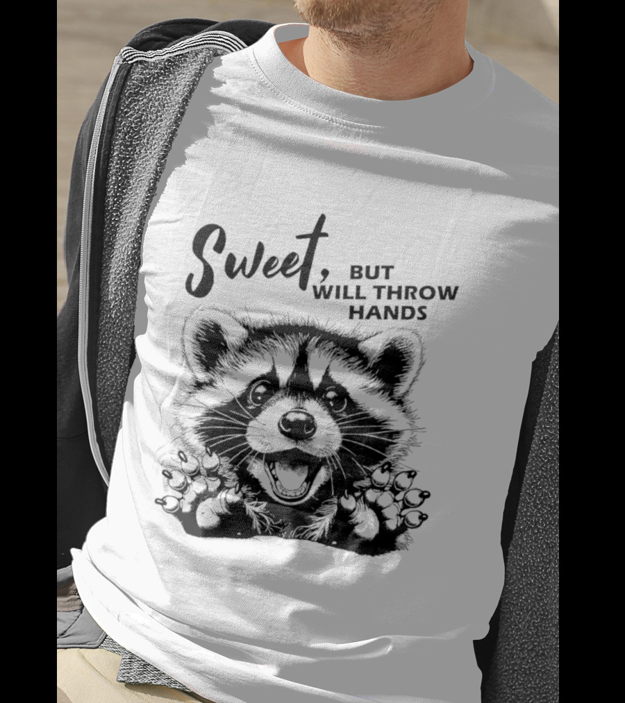 Sweet But Will Throw Hands Cartoon Raccoon T-Shirt