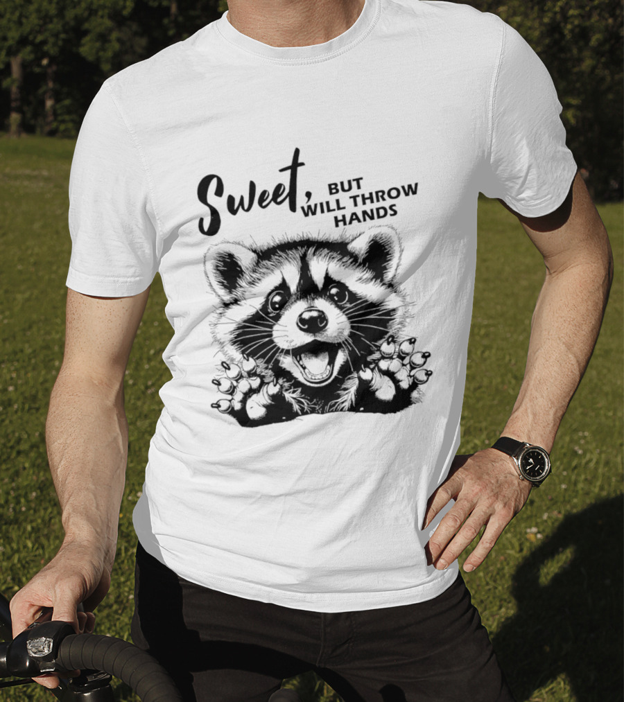 Sweet But Will Throw Hands Cartoon Raccoon T-Shirt