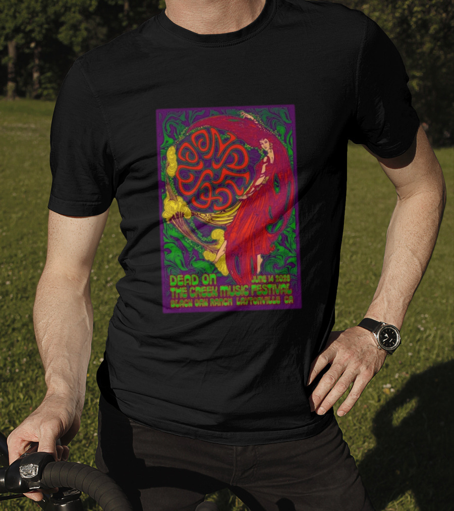 Dead On The Creek Music Festival June 14 2025 Black Oak Ranch Laytonville CA T-Shirt