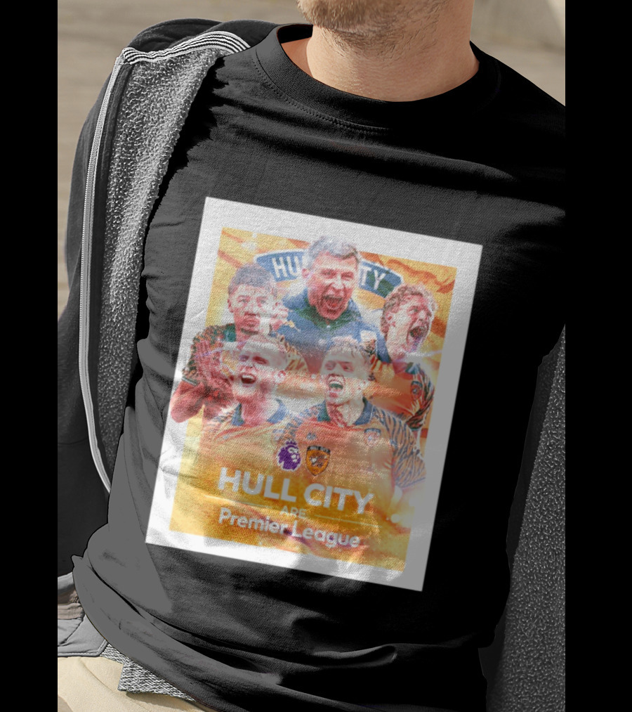 Hull City Are Premier League Football Celebration T-Shirt