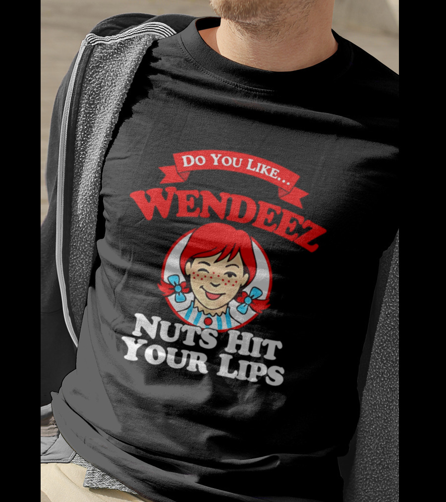 Do You Like Wendeez Nuts Hit Your Lips Retro Humor T-Shirt