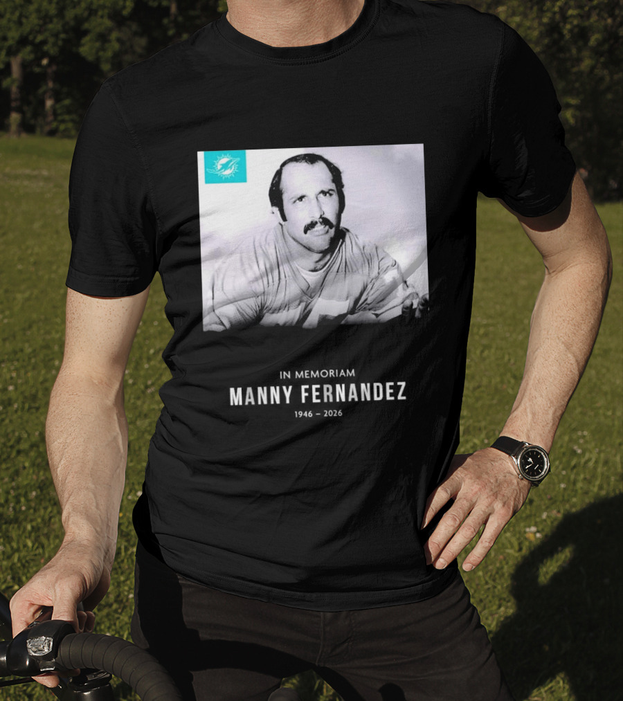 In Memoriam Manny Fernandez 1946 2026 T-Shirt