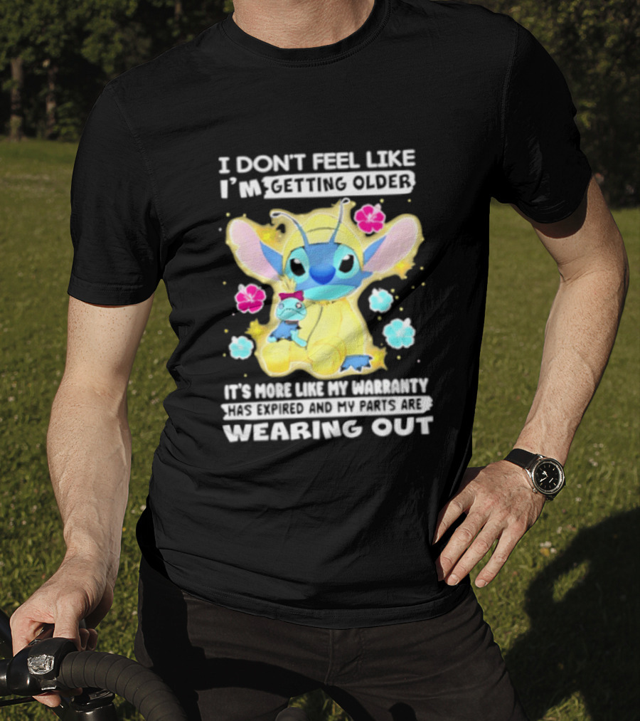 Stitch I Don't Feel Like I'm Getting Older It's More Like My Warranty Wearing Out T-Shirt