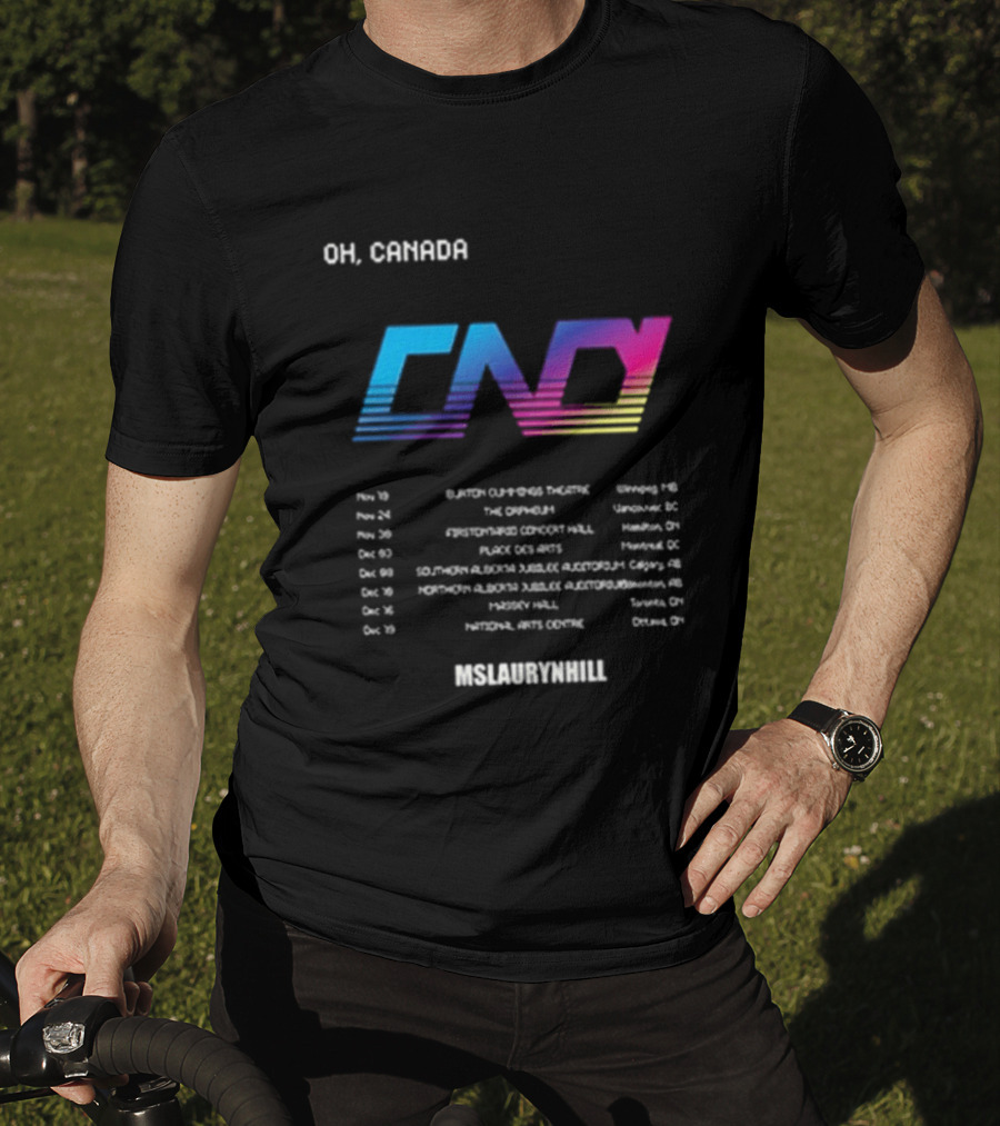 Ms Lauryn Hill Artist In Residence Oh Canada Mlh Cnd Tour Dates T-Shirt
