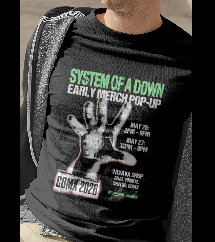 System Of A Down Early Merch Pop Up CDMX 2026 May 26 27 VIVA MX Shop T-Shirt