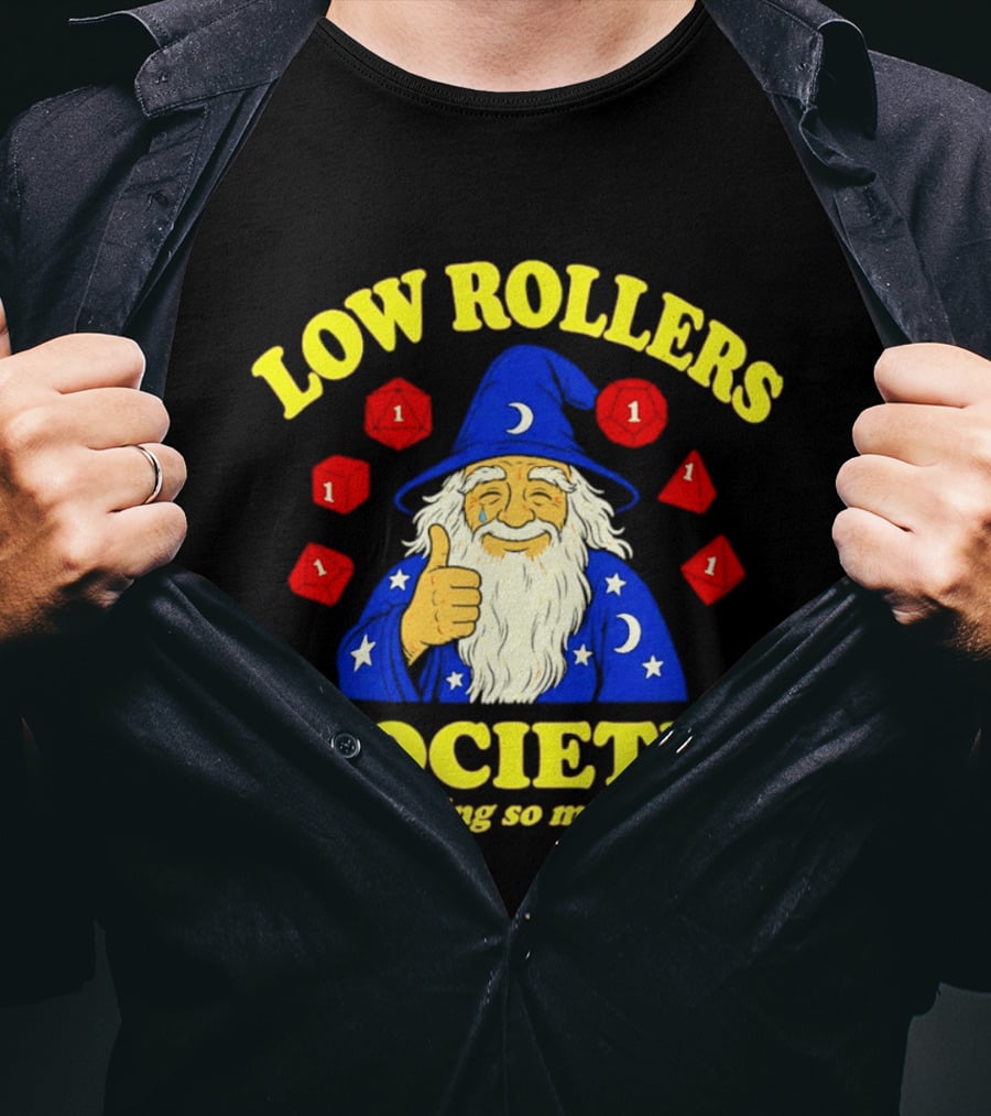 Low Rollers Society Wizard I'm Having So Much Fun 1 Dice T-Shirt