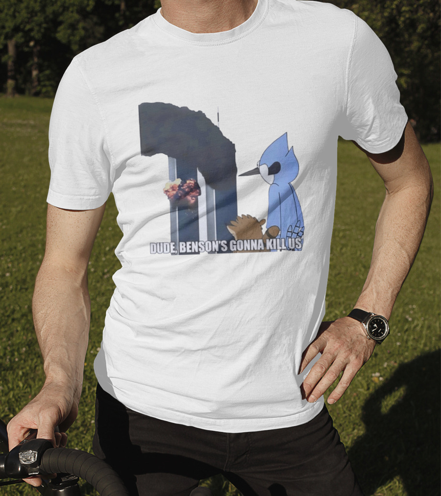 Mordecai And Rigby Regular Show Dude Bensons Gonna Kill Us 911 Twin Towers T-Shirt
