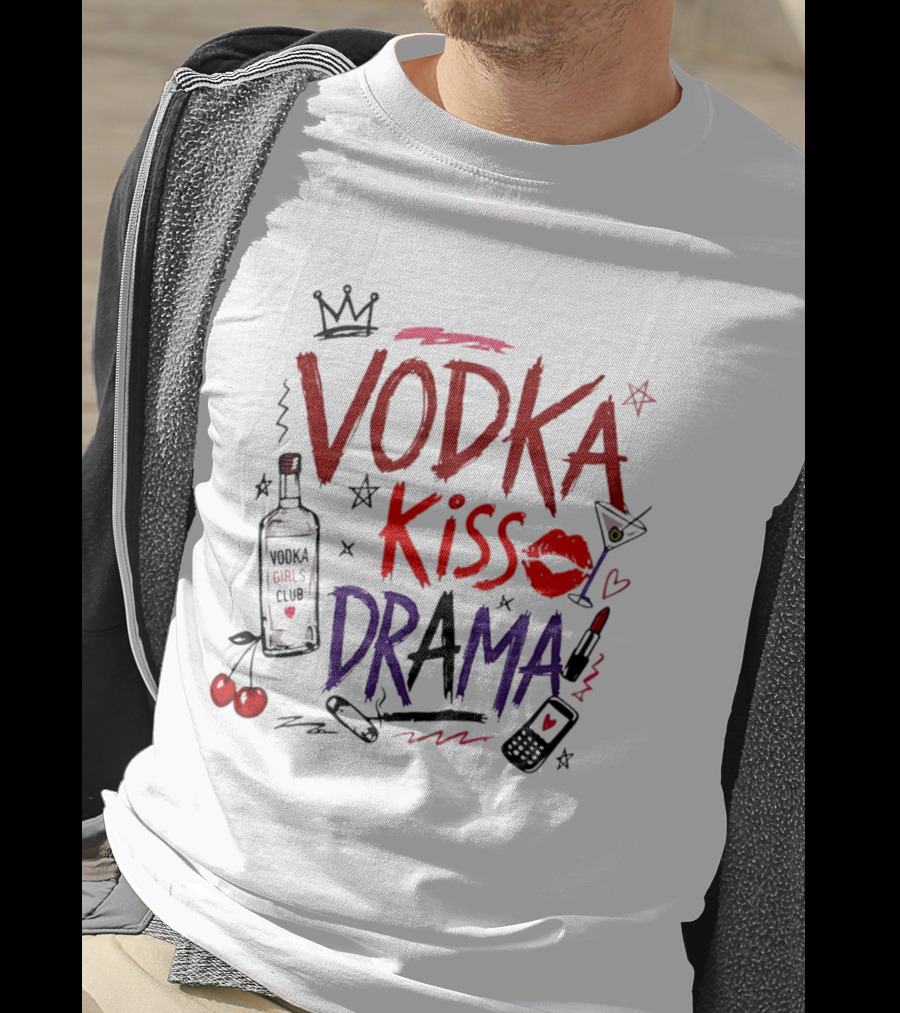 Vodka Kiss Drama Vodka Girls Club Lipstick Martini Cherries T-Shirt