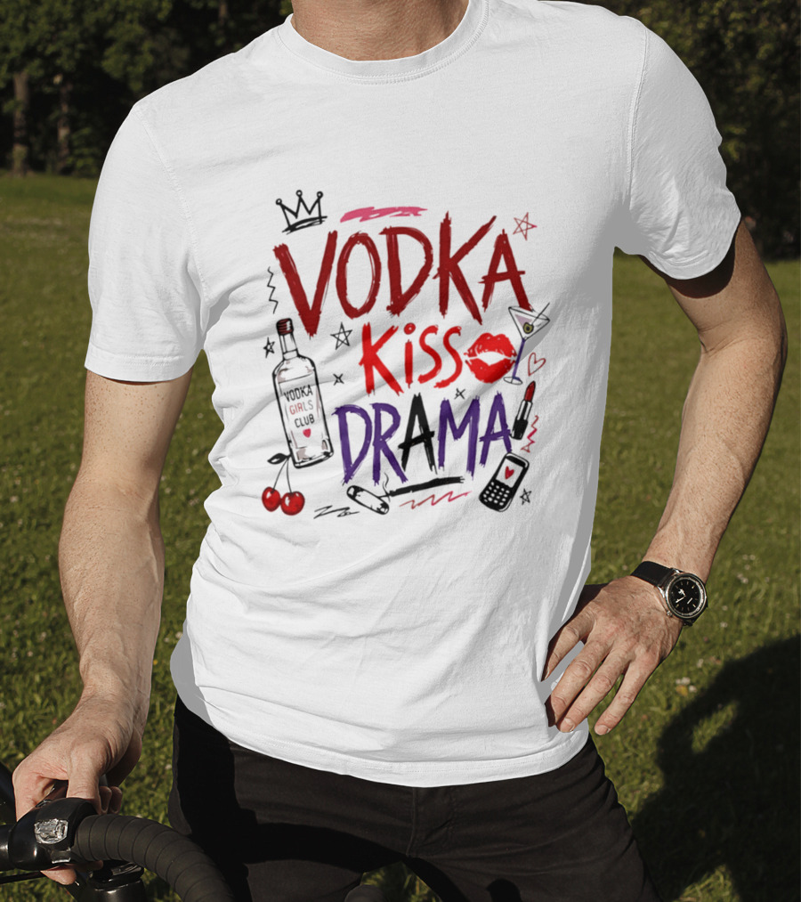 Vodka Kiss Drama Vodka Girls Club Lipstick Martini Cherries T-Shirt