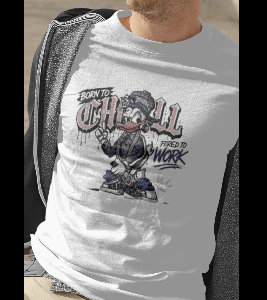 Born To Chill Forced To Work Graffiti Duck With Chain T-Shirt