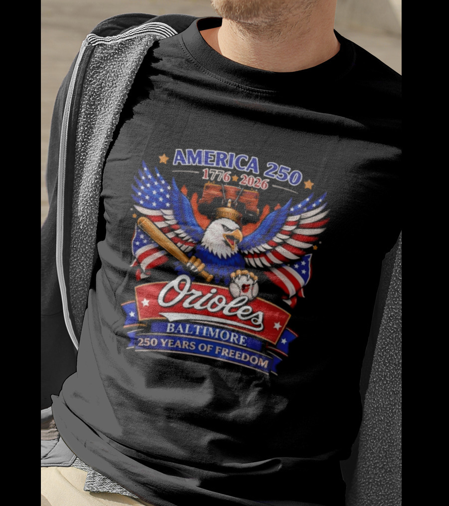 America 250 1776 2026 Orioles Baltimore 250 Years Of Freedom Eagle Bat Liberty Bell T-Shirt