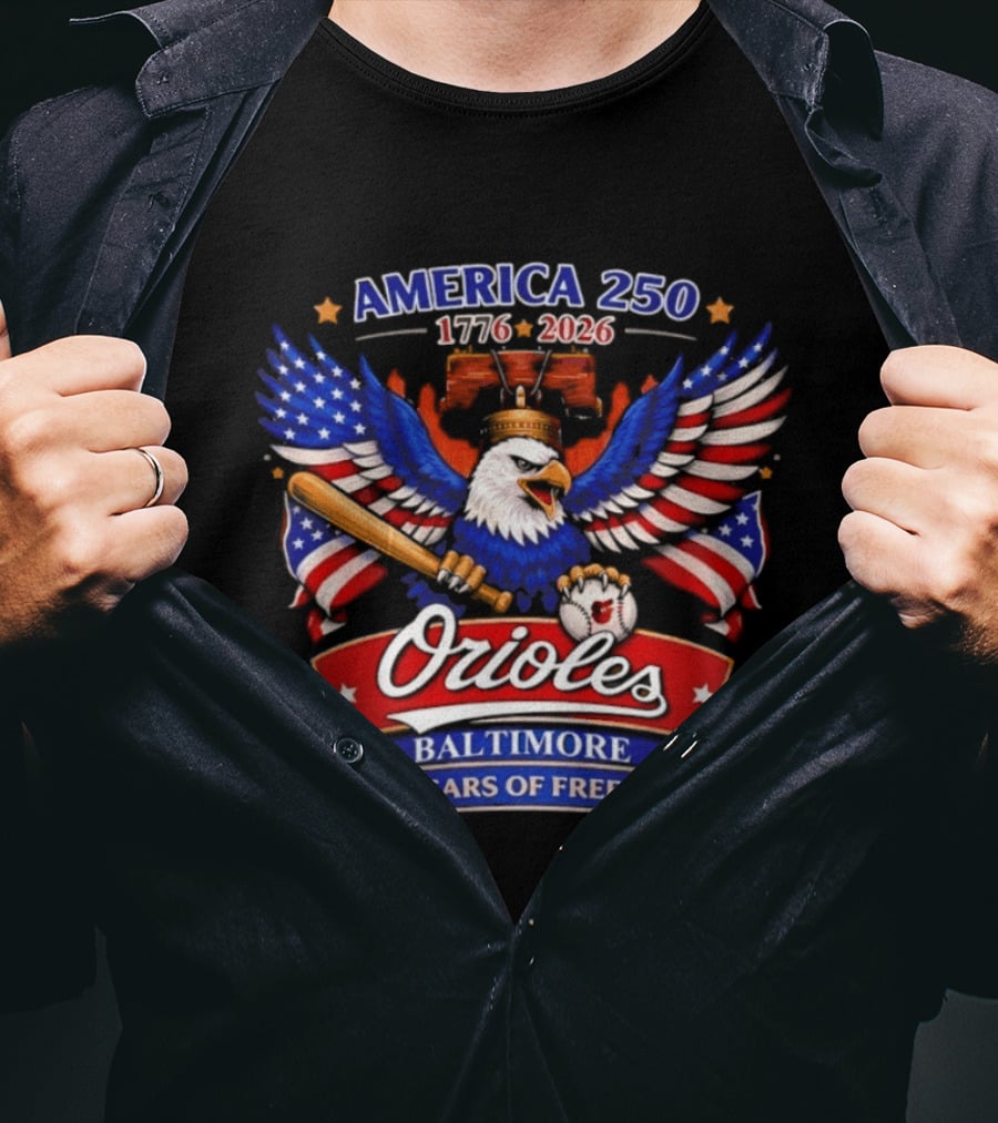 America 250 1776 2026 Orioles Baltimore 250 Years Of Freedom Eagle Bat Liberty Bell T-Shirt