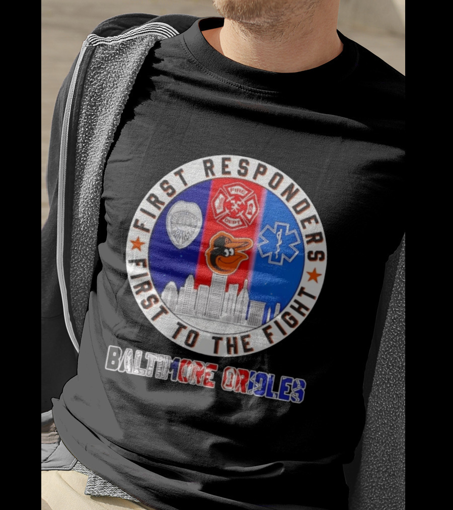 First Responders First To The Fight Baltimore Orioles Police Fire Medical Skyline Iconics T-Shirt