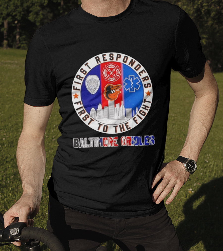 First Responders First To The Fight Baltimore Orioles Police Fire Medical Skyline Iconics T-Shirt