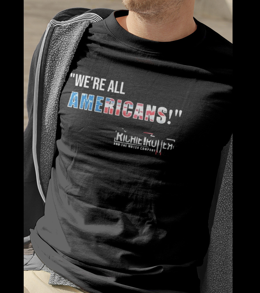 Richie Trotter And The Motor Company We're All Americans Patriotic T-Shirt