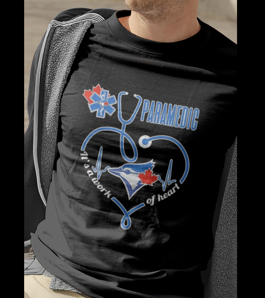 Toronto Blue Jays Paramedic Stethoscope Heartbeat It's A Work Of Heart T-Shirt